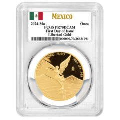2024 PCGS PR-70 First Day of Issue 1 oz Mexican Gold Libertad Proof Coin