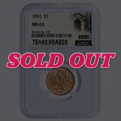 1893 NGC MS-63 $5 Liberty Half Eagle Gold Coin - Texas Bank Hoard From Original Bag